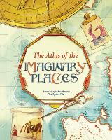 The Atlas of the Imaginary Places (Hardback)