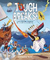Tough Breaks: Stories of incredible misfortunes and the people who overcame them (Hardback)