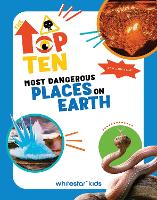 The Top Ten: Most Dangerous Places on Earth - The Top Ten (Hardback)