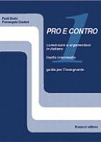 Pro e Contro: Guida Per L'Insegnante: Conversare e Argomentare in Italiano (Paperback)