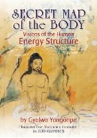 Secret Map of the Body: Visions of the Human Energy Structure (Paperback)