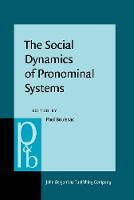The  Social Dynamics of Pronominal Systems: A comparative approach - Pragmatics & Beyond New Series 304 (Hardback)