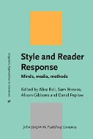 Style and Reader Response: Minds, media, methods - Linguistic Approaches to Literature 36 (Hardback)