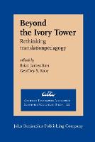 Beyond the Ivory Tower: Rethinking translation pedagogy - American Translators Association Scholarly Monograph Series XII (Hardback)