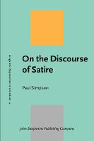 On the Discourse of Satire: Towards a stylistic model of satirical humour - Linguistic Approaches to Literature 2 (Paperback)