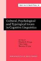 Cultural, Psychological and Typological Issues in Cognitive Linguistics: Selected papers of the bi-annual ICLA meeting in Albuquerque, July 1995 - Current Issues in Linguistic Theory 152 (Hardback)