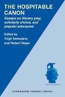 The  Hospitable Canon: Essays on literary play, scholarly choice, and popular pressures - Cultura Ludens 4 (Hardback)