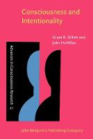 Consciousness and Intentionality - Advances in Consciousness Research 27 (Paperback)