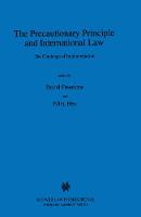 The Precautionary Principle and International Law: The Challenge of Implementation (Hardback)