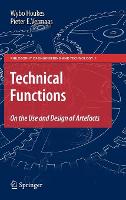 Technical Functions: On the Use and Design of Artefacts - Philosophy of Engineering and Technology 1 (Hardback)