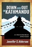 Down and Out in Kathmandu: A Backpacker Mystery (Paperback)