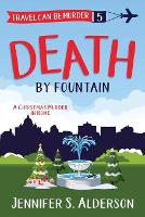 Death by Fountain: A Christmas Murder in Rome - Travel Can Be Murder Cozy Mystery 5 (Paperback)