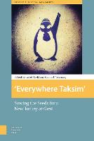 Everywhere Taksim: Sowing the Seeds for a New Turkey at Gezi - Protest and Social Movements (Hardback)