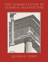 The Layman's Guide to Classical Architecture