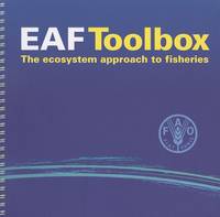 EAF Toolbox: The Ecosystem Approach to Fisheries (Spiral bound)