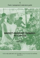 Market-oriented farming: an overview - FAO management extension guide 1 (Paperback)