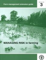 Managing risk in farming - FAO management extension guide 3 (Paperback)
