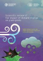 Scientific review of the impact of climate change on plant pests: a global challenge to prevent and mitigate plant pest risks in agriculture, forestry and ecosystems (Paperback)