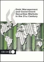 Debt Management and Government Securities Markets in the 21st Century (Paperback)