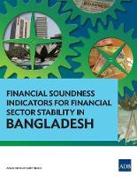Financial Soundness Indicators for Financial Sector Stability in Bangladesh (Paperback)