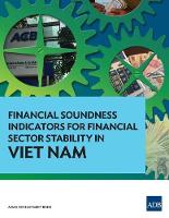 Financial Soundness Indicators for Financial Sector Stability in Viet Nam (Paperback)