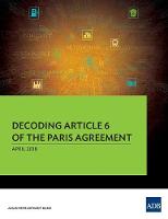 Decoding Article 6 of the Paris Agreement (Paperback)