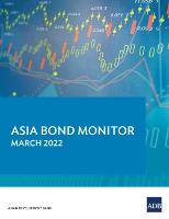 Asia Bond Monitor - March 2022 - Asia Bond Monitor (Paperback)