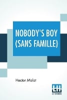 Nobody's Boy (Sans Famille): Translated By Florence Crewe-Jones (Paperback)