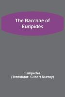 The Bacchae of Euripides