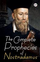 The Complete Prophecies of Nostradamus (Paperback)