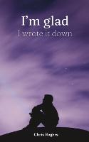 I'm glad I wrote it down (Paperback)