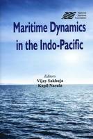 Maritime Dynamics in the Indo-Pacific (Hardback)