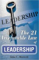 The 21 Irrefutable Law of Leadership (Paperback)