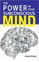 The Power Of Your Subconscious Mind (Paperback)
