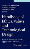 Handbook of Ethics, Values, and Technological Design: Sources, Theory, Values and Application Domains (Hardback)