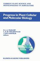 Progress in Plant Cellular and Molecular Biology: Proceedings of the VIIth International Congress on Plant Tissue and Cell Culture, Amsterdam, The Netherlands, 24–29 June 1990 - Current Plant Science and Biotechnology in Agriculture 9 (Paperback)
