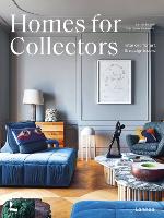Homes for Collectors: Interiors of Art and Design Lovers - Homes For (Hardback)