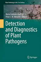 Detection and Diagnostics of Plant Pathogens - Plant Pathology in the 21st Century 5 (Hardback)