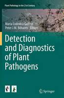 Detection and Diagnostics of Plant Pathogens - Plant Pathology in the 21st Century 5 (Paperback)