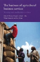 Business of Agricultural Business Services: Working with Smallholders in Africa (Paperback)