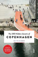 The 500 Hidden Secrets of Copenhagen - The 500 Hidden Secrets (Paperback)