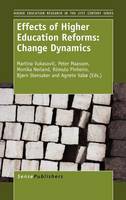Effects of Higher Education Reforms: Change Dynamics - Higher Education Research in the 21st Century Series 4 (Hardback)