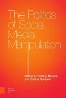 The Politics of Social Media Manipulation (Hardback)