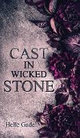 Cast in a Wicked Stone (Hardback)