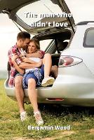 The man who didn't love (Paperback)