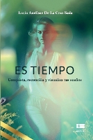 Es tiempo: Conquista, reconcilia y visualiza tus sueños (Paperback)