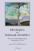 Ideologies and National Identities: The Case of Twentieth-Century Southeastern Europe (Paperback)