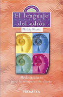 El lenguaje desl adios: Meditaciones para la recuperacion diaria (Paperback)