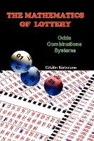 The Mathematics of Lottery: Odds, Combinations, Systems (Paperback)