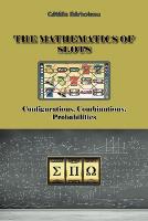 The Mathematics of Slots: Configurations, Combinations, Probabilities (Paperback)